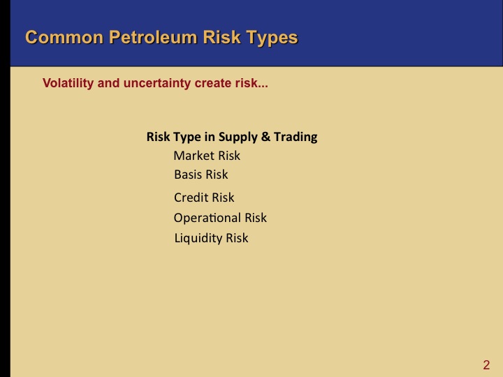 Oil 101 - Risk Management In Oil And Gas Supply & Trading